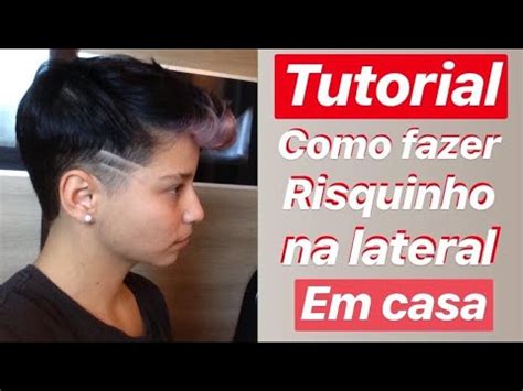 Como Fazer Risquinho Na Lateral Do Cabelo Ou No Sidecut Em Casa