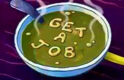 The Memes Archive on Twitter: "get a job reaction video spongebob alphabet soup meme"