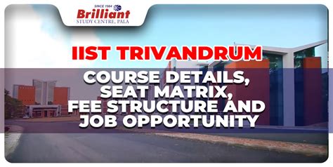 IIST Trivandrum: Course Details, Seat Matrix, Fee Structure and Job ...