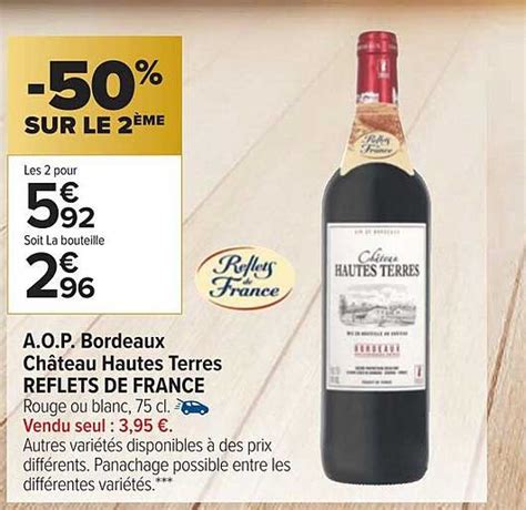 Offre A O P Bordeaux Ch Teau Hautes Terres Reflets De France Chez