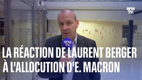 Allocution Demmanuel Macron La Réaction En Intégralité De Laurent Berger Youtube