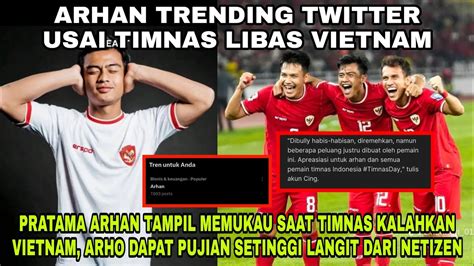 Pratama Arhan Trending Twitter Usai Indonesia Libas Vietnam Arhan