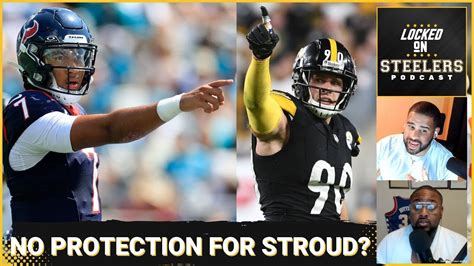 Steelers T J Watt Alex Highsmith With Big Advantage Vs C J Stroud