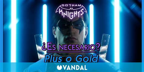 Gotham Knights Necesitas Pagar Ps Plus O Xbox Live Gold Para Jugar