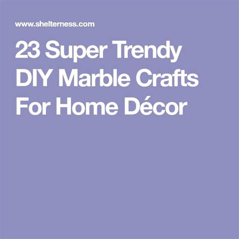 Super Trendy Diy Marble Crafts For Home D Cor Diy Marble Crafts