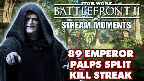 Star Wars Battlefront Stream Moments Kill Palpatine Streak