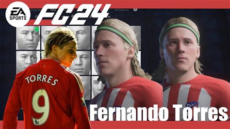 Ea Fc 24 Create Fernando Torres Pro Clubs Face Creation Youtube