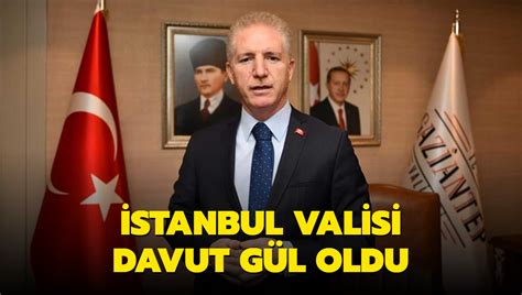 İstanbul Valisi Davut Gül oldu