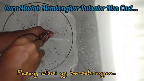 Cara Bongkar Pulsator Baling Baling Mesin Cuci Sharp Aquos Youtube