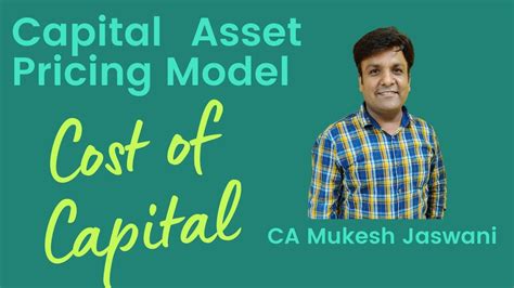 Capital Asset Pricing Model Capm Cost Of Equity Cost Of Capital Ca Mukesh Jaswani Youtube