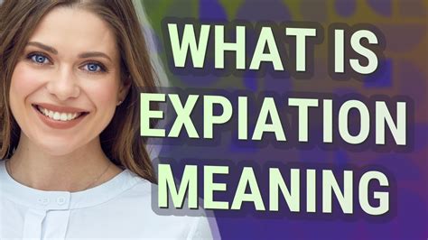 expiation meaning  key insights  deeper understanding