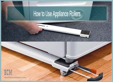 How To Use Appliance Rollers To Move Your Home Appliances