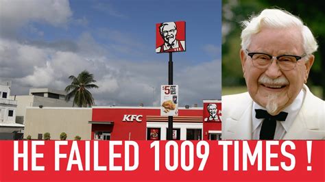 He Failed 1009 Times Real Life Story Of Kfcs Colonel Sanders