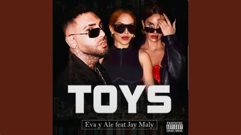 Toys Feat Jay Maly YouTube