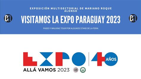 Recorriendo La Expo Paraguay 2023 De Mariano Roque Alonso YouTube