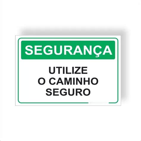 Placa De Sinalização Segurança Utilize O Caminho Seguro Parcelamento