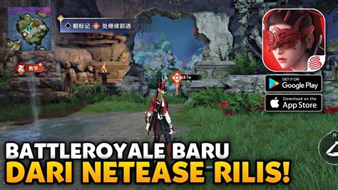 Akhirnya Battleroyale Naraka Bladepoint Mobile Netease Full Rilis