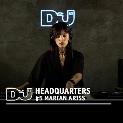 Stream Marian Ariss DJ Mag ES HeadQuarters 5 By DJ Mag ES Listen