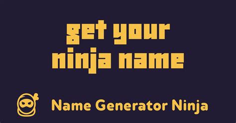 Ninja Name Generator - Get Your Ninja Name - Nin nin - Get your ninja name with this awesome ...