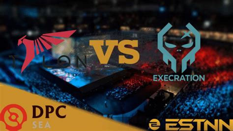 Talon Vs Execration Preview And Predictions Dota Sea Dpc Tour