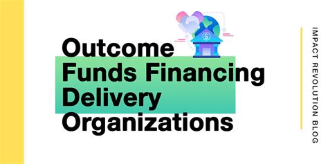 Outcome Funds Financing Delivery Organizations