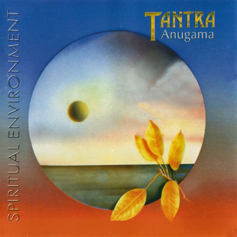 Anugama - Tantra (Spiritual Environment) | Releases | Discogs