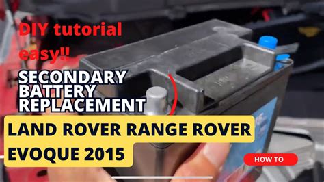 Range Rover Land Rover Evoque 2015 Secondary Battery Replacement Diy Repair Youtube