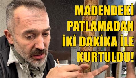 Madendeki patlamadan iki dakika ile kurtuldu Haber Ekspres İzmir