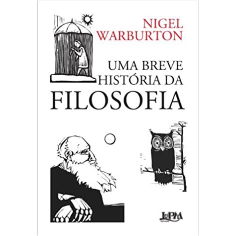 Uma Breve História Da Filosofia Livrarianosnahistoria