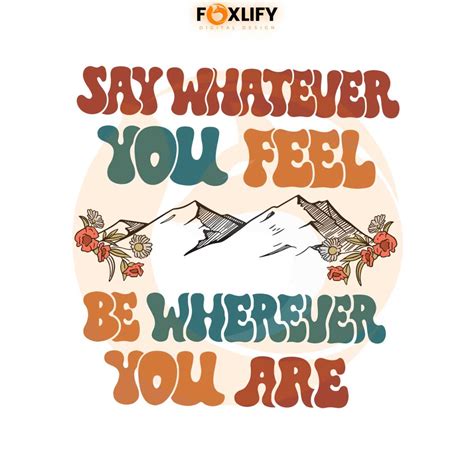 Say Whatever You Feel Noah Kahan Lyrics Svg Digital File