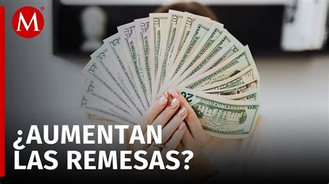 Remesas a México incrementan 8 6 en 2024 según reporta la directora