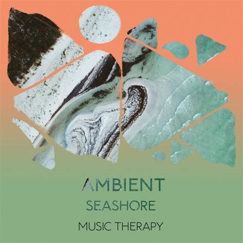 ZZz Ambient Seashore Music Therapy ZZz Album By Ocean Waves Sleep Aid