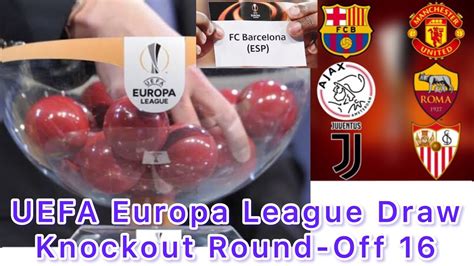 Uefa Europa League Knockout Round 16 Draw Play Off 20222023 Youtube