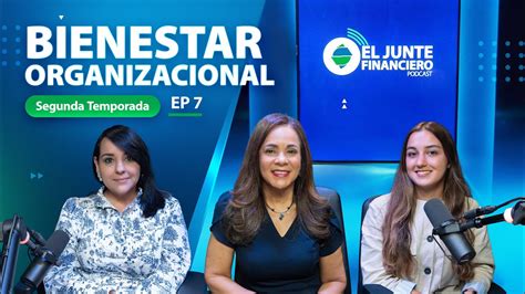 El Junte Financiero 2da Temporada Episodio 7 Bienestar