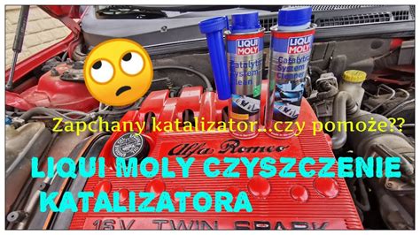 Liqui Moly Czyszczenie Katalizatora Zapchany Katalizator