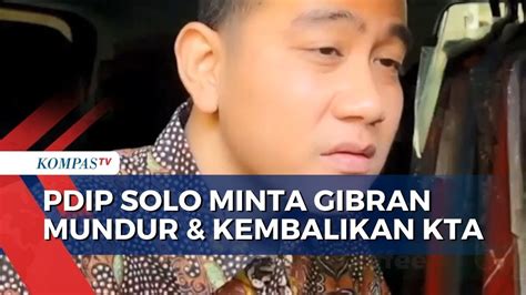 Usai Deklarasi PDI P Solo Minta Gibran Segera Mundur Dan Kembalikan