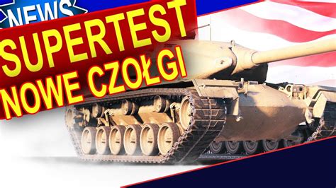 Nowe Czo Gi Supertest World Of Tanks Youtube