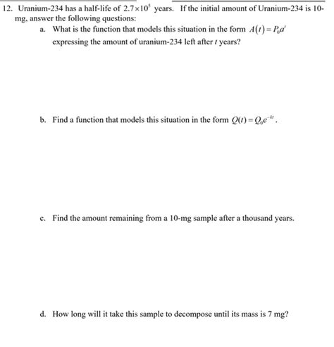 Solved Uranium-234 has a half-life of 2.7×105 years. If the | Chegg.com