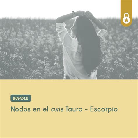 Aprendamos Sobre Los Nodos En Eje Tauro Escorpio