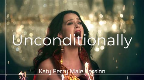 Male Version Unconditionally Katy Perry Youtube