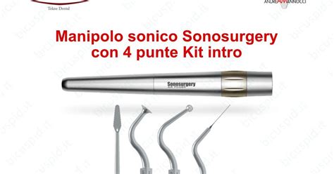 Sonosurgery Con Sonosurgery Kit Intro Manipolo Sonico Tkd