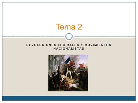 Tema 2 Revoluciones Liberales Y Movimientos Nacionalistas 4º Eso Ppt