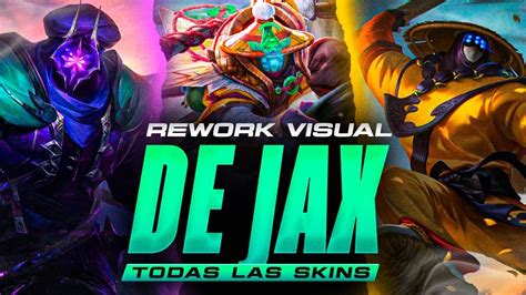 ASI ES EL REWORK DE JAX Y TODAS SUS SKINS League Of Legends YouTube