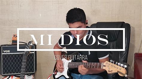 Mi Dios Miel San Marcos Ft Ingrid Guitarra Cover Guitarra Youtube