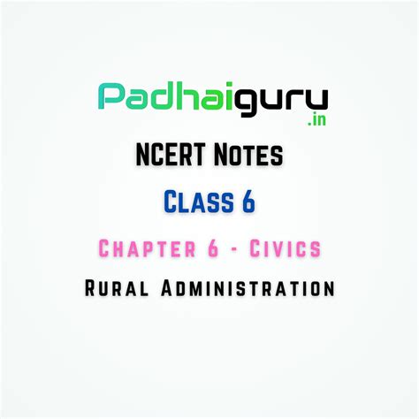 06 Rural Administration Class 6 NCERT Notes Chapter 6 Social Science