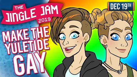 JINGLE JAM DAY 19 MAKING THE YULETIDE GAY 19 12 19 YouTube