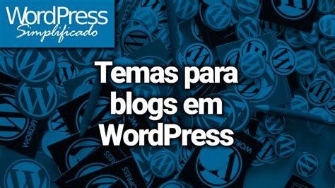 Temas Para Blogs Em Wordpress Fiapo