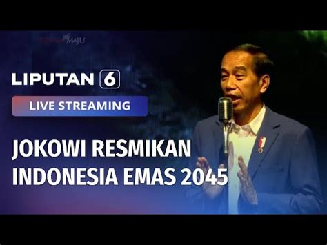 Sambutan Presiden Jokowi Pada Peluncuran Indonesia Emas 2045 YouTube