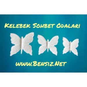 KELEBEK SOHBET ODALARI arşivleri Bensiz Net Sohbet Chat Sohbet