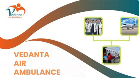 PPT Choose Vedanta Air Ambulance Service In Ahmedabad And Air